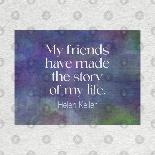 Friendship Quote Helen Keller by art64